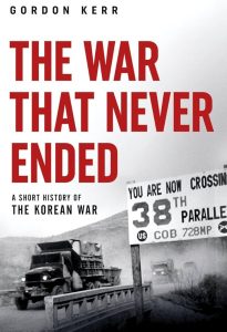 The War That Never Ended -A Short Story of the Korean War