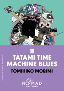 The Tatami Time Machine Blues(Nomad Edition)