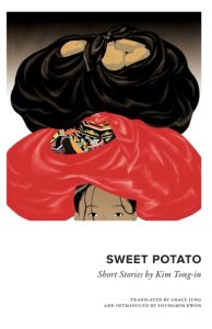Sweet Potato : Collected Short Stories by Kim Tongin